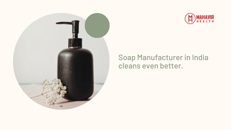 Soap Manufacturer in India